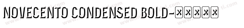 NOVECENTO CONDENSED BOLD字体转换